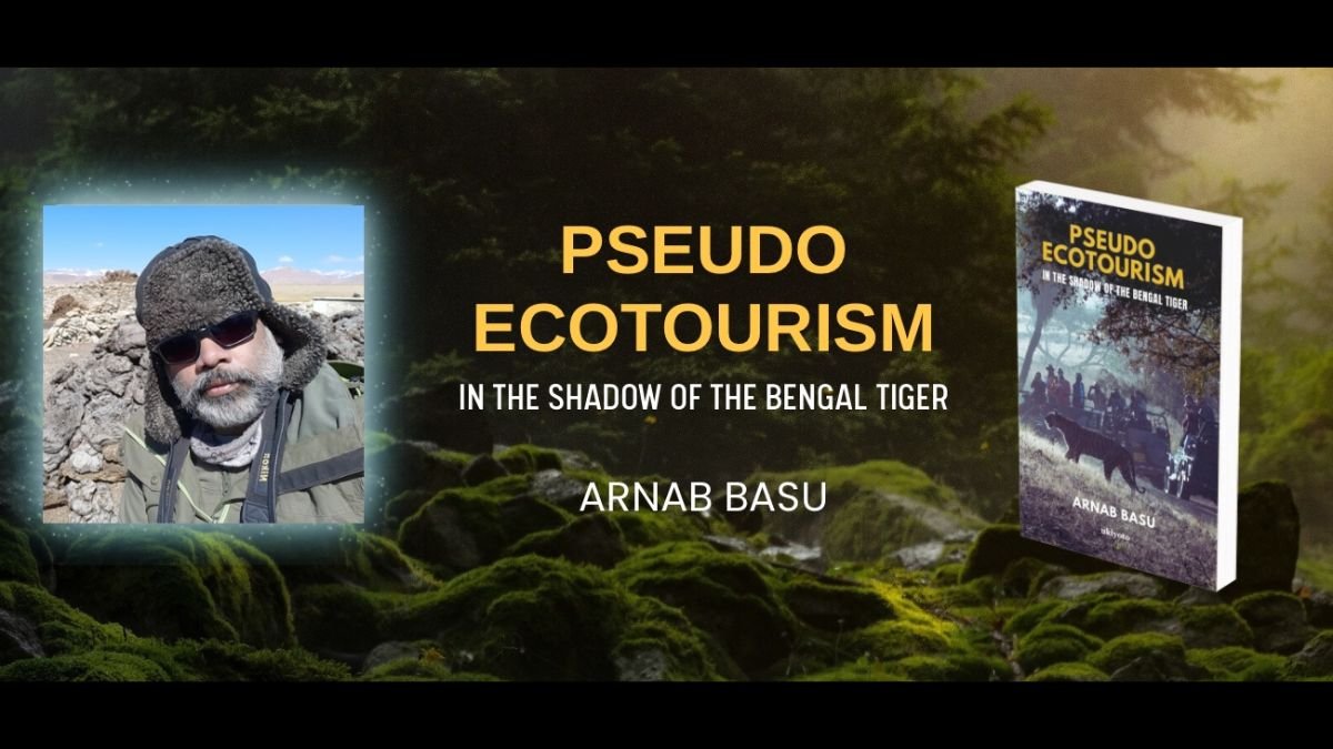 Pseudo Ecotourism in the Shadow of the Bengal Tiger